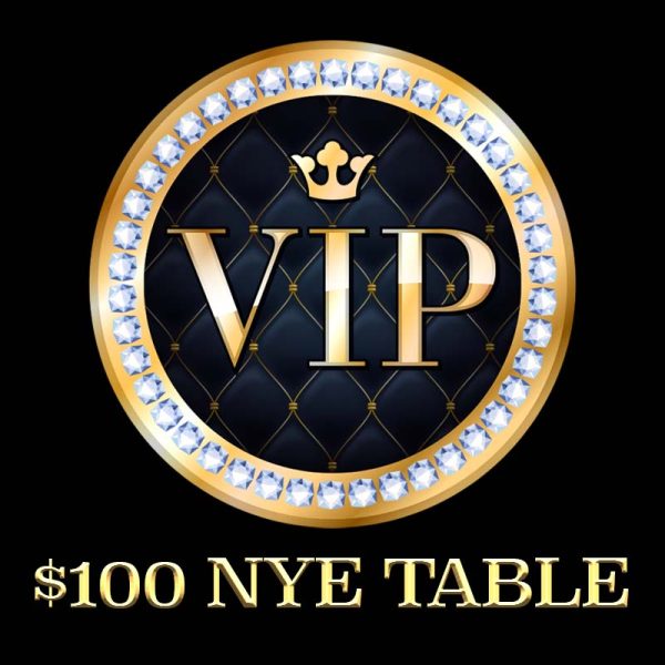 $100 NYE Table Reservation